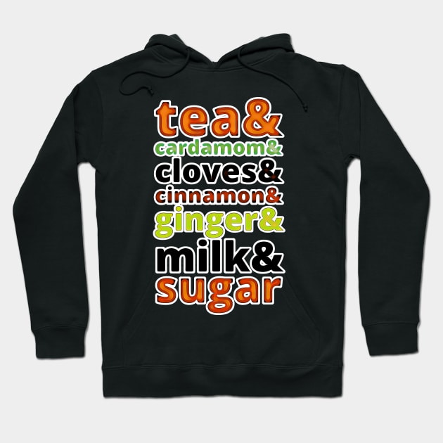 Tea Solves Everything Masala Chai Ingredients Word Art Hoodie by BubbleMench